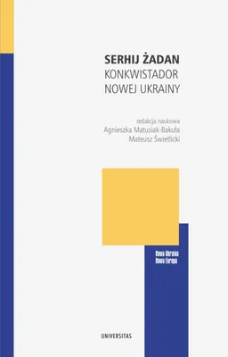 Zdjęcie produktu dla Serhij Żadan: konkwistador nowej Ukrainy - Agnieszka Matusiak-Bakuła, Mateusz Świetlicki