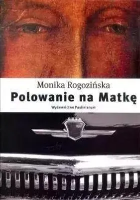 Image de ISBN Polowanie na Matkę, Religia, Polski, Twarda okładka, 340 stron(y)