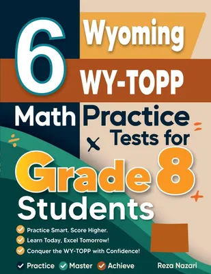Produktbild von 6 Wyoming WY-TOPP Math Practice Tests for Grade 8 Students