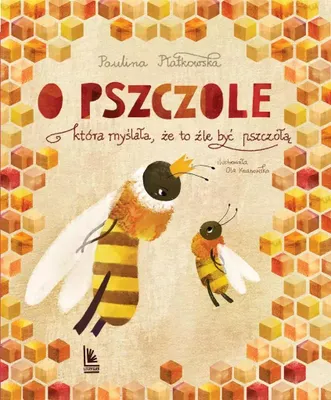 Obrázek produktu pro O Pszczole , Która Myślała, Że To Źle Być Pszczołą