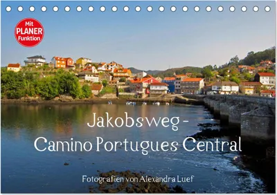 Produktbild von Jakobsweg - Camino Portugues Central (Tischkalender 2025 DIN A5 quer), CALVENDO Monatskalender