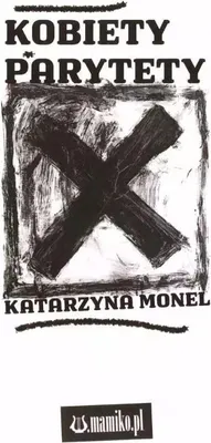 Zdjęcie produktu dla Kobiety parytety - Katarzyna Monel