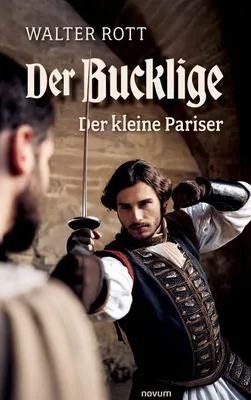 Produktbild von Buch: Der Bucklige – Ein Roman aus dem 17./18. Jahrhundert in Frankreich