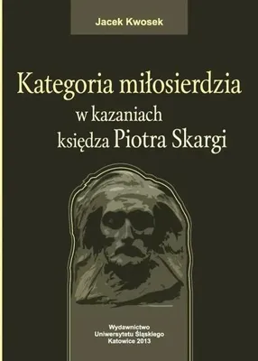 Obrázok produktu pre Kategoria miłosierdzia w kazaniach księdza... - Jacek Kwosek