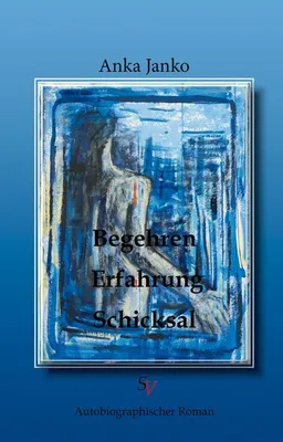 Immagine prodotto di Janko, A: Begehren, Erfahrung, Schicksal