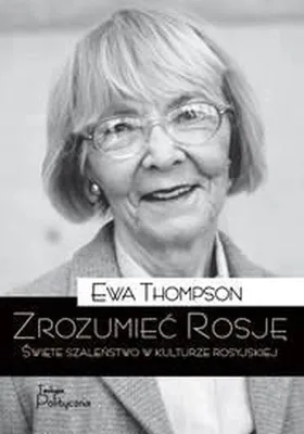 Immagine prodotto di ISBN Zrozumieć Rosję Święte szaleństwo w kulturze rosyjskiej, Polski, Broszurowa okładka, 417 stron(y)