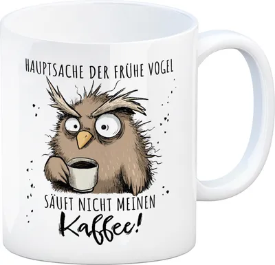 Produktbild von Eule Kaffeebecher mit Spruch Früher Vogel soll nicht Kaffee saufen