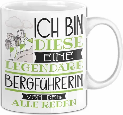 Produktbild von Bergführerin Tasse Geschenk Ich Bin Diese Eine Legendäre Bergführerin Von Der Alle Reden Geschenkidee Geburtstag Weihnachten (Weiß)