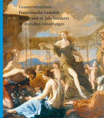 Image de Gesamtverzeichnis Französische Gemälde des 17. und 18. Jahrhunderts in deutschen Sammlungen