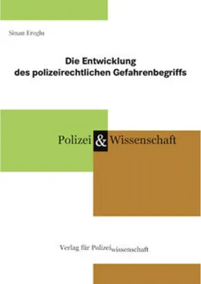 Produktbild von Die Entwicklung des polizeirechtlichen Gefahrenbegriffs