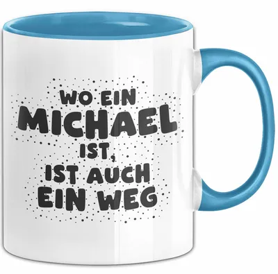 Produktbild von Michael Tasse Wo Ein Michael Ist, Ist Auch Ein Weg Geschenk (Blau)