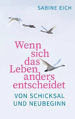 Produktbild von Wenn sich das Leben anders entscheidet