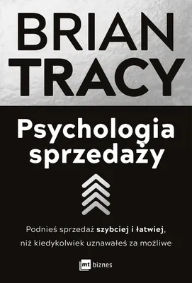 Obrázek produktu pro Psychologia sprzedaży. Podnieś sprzedaż szybciej i łatwiej, niż kiedykolwiek uznawałeś za możliwe