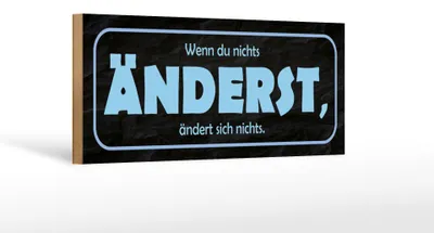 Produktbild von Holzschild Spruch 27x10cm wenn du nichts änderst