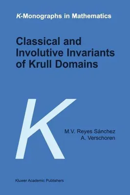 Obrázek produktu pro Classical and Involutive Invariants of Krull Domains