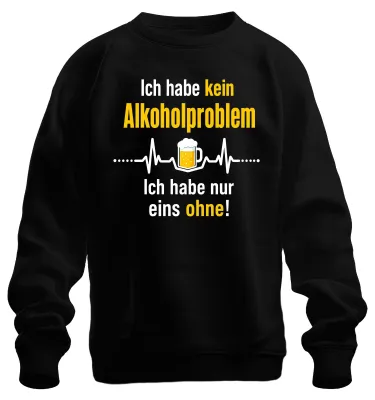 Produktbild von Ich habe kein Alkoholproblem Ich habe nur eins ohne Lustig Sweatshirt Pullover, Schwarz, 3XL
