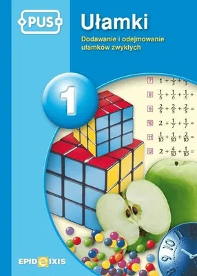 Zdjęcie produktu dla PUS Ułamki: Dodawanie i odejmowanie ułamków część 1 - Zeszyt ćwiczeń