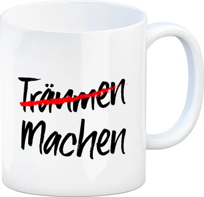 Produktbild von Kaffeebecher mit Spruch: Träumen / Machen Kaffeetasse Tasse
