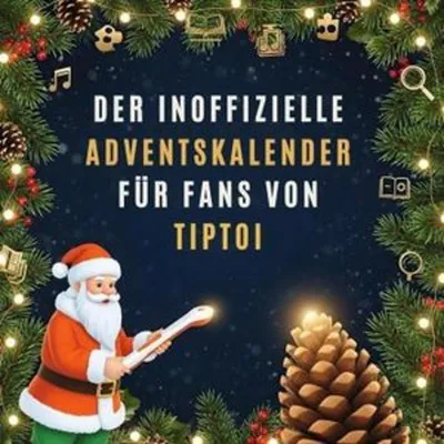 Produktbild von Der inoffizielle Adventskalender für Fans von tiptoi