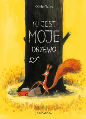 Obrázok produktu pre To jest MOJE drzewo. Wiewiórka