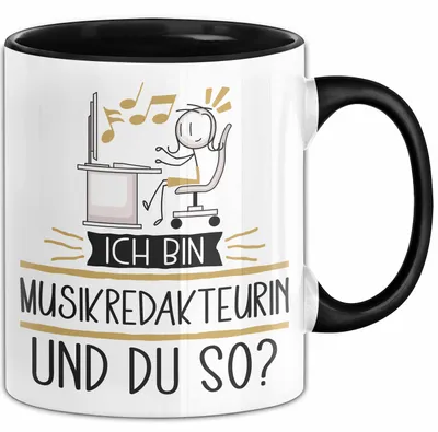 Produktbild von Musikredakteurin Tasse Geschenk Ich Bin Musikredakteurin Und Du So Geschenkidee Lustiger Spruch Becher (Schwarz)
