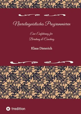Zdjęcie produktu dla Neurolinguistisches Programmieren - Eine Einführung für Beratung und Coaching