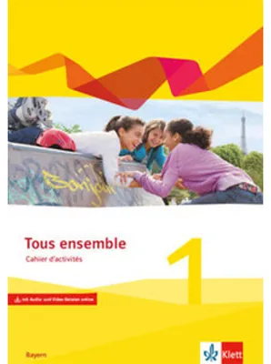 Obrázok produktu pre Tous ensemble 1. Ausgabe Bayern. Cahier d'activités mit Audio und Video online 1. Lernjahr