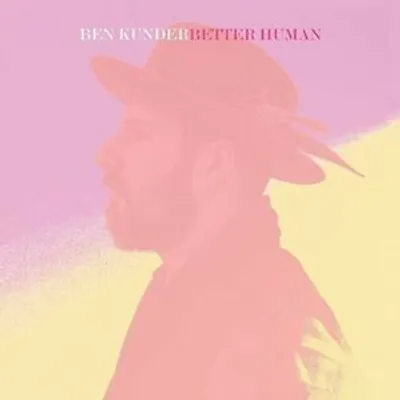 Immagine prodotto di Ben Kunder: "Better Human", CD