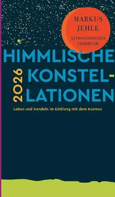 Produktbild von Himmlische Konstellationen 2026