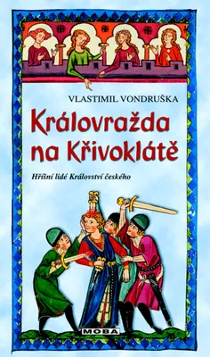 Produktbild von Královražda na Křivoklátě - Hříšní lidé Království českého (Vondruška Vlastimil)