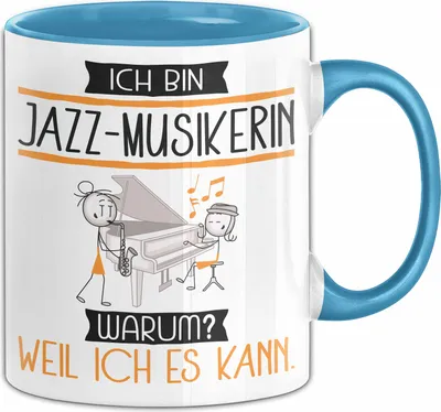 Produktbild von Jazz-Musikerin Tasse Geschenk Ich Bin Jazz-Musikerin Warum Weil Ich Es Kann Geschenkidee Geburtstag (Blau)