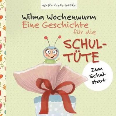 Produktbild von Wilma Wochenwurm: Eine Geschichte für die Schultüte