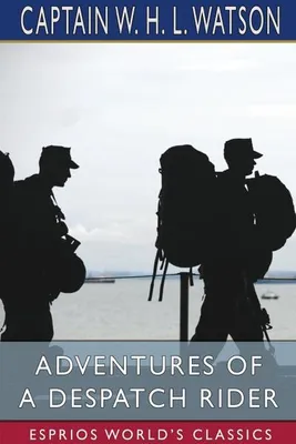 Produktbild von Adventures of a Despatch Rider (Esprios Classics)