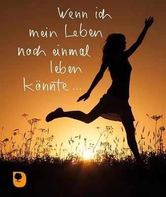 Produktbild von Wenn ich mein Leben noch einmal leben könnte...