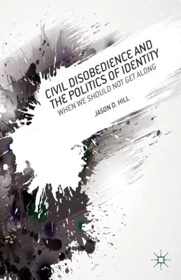 Produktbild von Civil Disobedience and the Politics of Identity