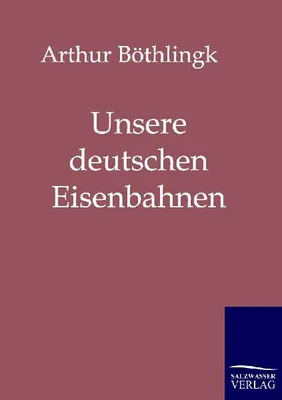Produktbild von Unsere deutschen Eisenbahnen