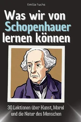 Produktbild von Was wir von Schopenhauer lernen können
