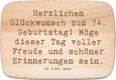 Produktbild von Mr. & Mrs. Panda Frühstücksbrettchen Spruch 74. Geburtstag Freude - Transparent - Geschenk, feiern, Weisheit, buchenholzbrett, massivholzbrett, Frühstücksbrett, Holzbrett