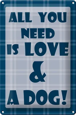 Produktbild von Blechschild Spruch 20x30cm All you need is love & a Dog
