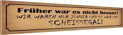 Produktbild von vianmo Holzschild 10x46 cm früher nicht besser Scheissegal Spruch Zitat