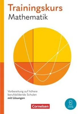 Obrázek produktu pro Trainingskurs Mathematik Jahrgangsstufe 11. Vorbereitung auf höhere berufsbildende Schulen - Schulbuch