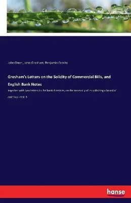 Produktbild von Gresham's Letters on the Solidity of Commercial Bills, and English Bank Notes