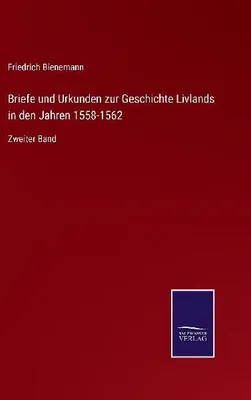 Produktbild von Briefe und Urkunden zur Geschichte Livlands in den Jahren 1558-1562