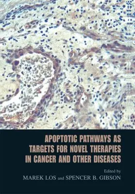 Immagine prodotto di Apoptotic Pathways as Targets for Novel Therapies in Cancer and Other Diseases