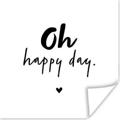 Produktbild von MuchoWow® Poster Zitate - Oh happy day - Sprichwörter - Glück 50x50 cm - Wohnzimmerdekoration