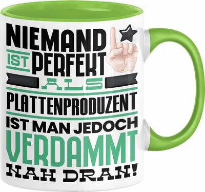 Produktbild von Plattenproduzent Geschenk Tasse Lustige Geschenkidee für Plattenproduzent Geburtstag Kaffee-Becher Niemand Ist Perfekt Aber Als Plattenproduzent Ist Man Nah Dran (Grün)