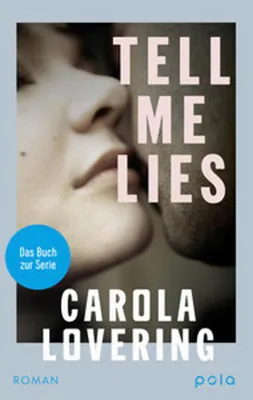 Obrázek produktu pro Tell Me Lies – Ein Roman über Leidenschaft, Geheimnisse und zerstörerische Entscheidungen