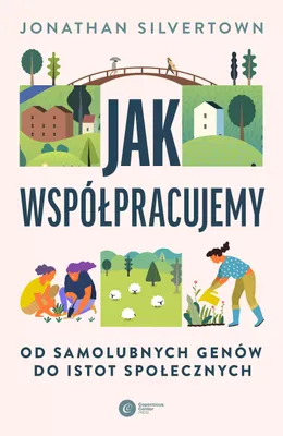Obrázek produktu pro Jak współpracujemy. Od samolubnych genów do istot społecznych