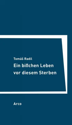 Produktbild von Radil, T: Ein bißchen Leben vor diesem Sterben