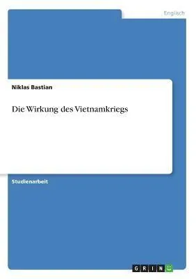 Produktbild von Die Wirkung des Vietnamkriegs